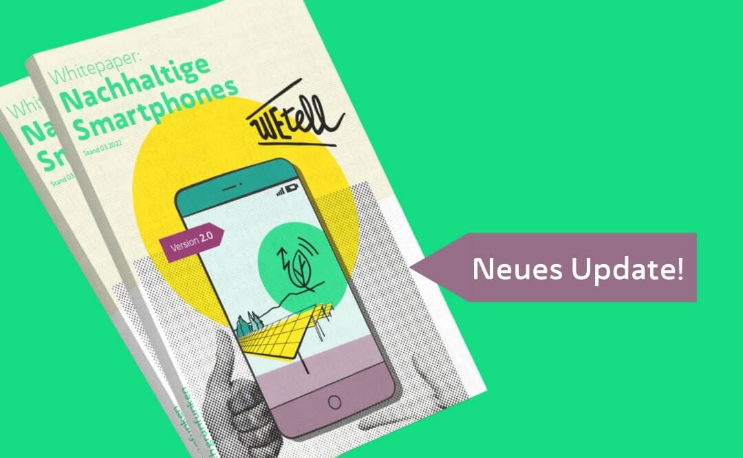 https://www.wetell.de/ueber-uns/news/nachhaltigkeit-im-alltag-auch-bei-deinem-smartphone/ - Nachhaltigkeit im Alltag - auch bei deinem Smartphone!